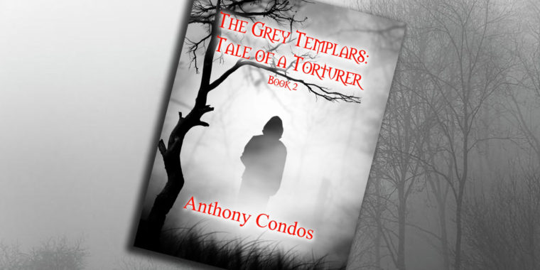 The Grey Templars: Tale of a Torturer